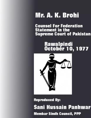 Mr. A. K. Brohi's Statement in Supreme Court of Pakistan, October 10, 1977