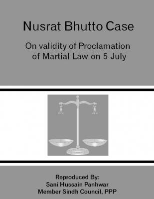 Nusrat Bhutto case on the validity of Martial Law