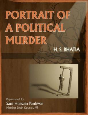 Portrait of a Political Murder; By H. S. Bhatia