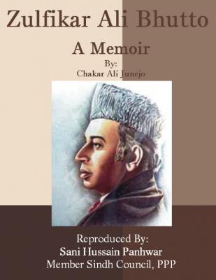 Zulfikar Ali Bhutto, A Memoir. By Chakir Ali Junejo